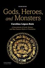 Gods, Heroes, and Monsters 9780190644819, Livres, Carolina Lopez-Ruiz, Verzenden