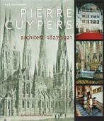 Pierre Cuypers, architect 1827-1921 / Cultuurhistorische, Boeken, Verzenden, Gelezen, A.J.C. van Leeuwen