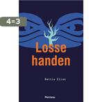 Losse handen 9789022328019 Bettie Elias, Boeken, Verzenden, Gelezen, Bettie Elias