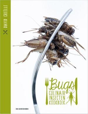 Bugs, culinair insectenkookboek, Livres, Langue | Langues Autre, Envoi