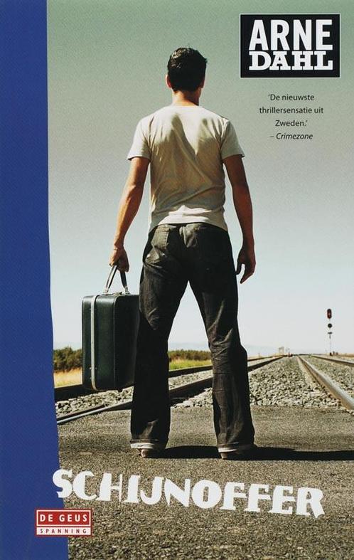 Schijnoffer / De Geus Spanning 9789044507430 Arne Dahl, Boeken, Detectives, Gelezen, Verzenden