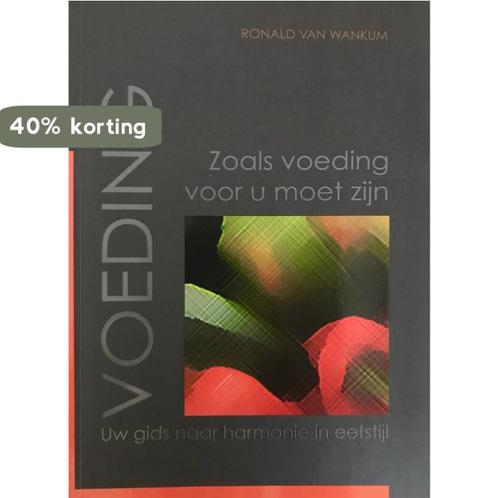 Voeding,zoals voeding voor u moet zijn 9789081499309, Boeken, Wetenschap, Gelezen, Verzenden