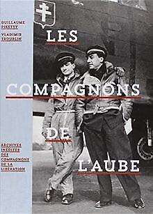 Les compagnons de laube : Archives inédites des co...  Book, Livres, Livres Autre, Envoi