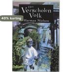 Het verscholen volk / Het Verscholen Volk 9789062655601, Boeken, Verzenden, Gelezen, Harman Nielsen