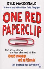 One Red Paperclip 9780091914530 Kyle Macdonald, Boeken, Verzenden, Gelezen, Kyle Macdonald