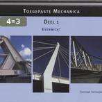 Toegepaste Mechanica, Deel 1: Evenwicht 9789039505939, Boeken, Schoolboeken, Verzenden, Gelezen, C. Hartsuijker
