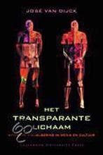 Transparante Lichaam 9789053565223, Boeken, Kunst en Cultuur | Beeldend, Gelezen, Verzenden, José van Dijck