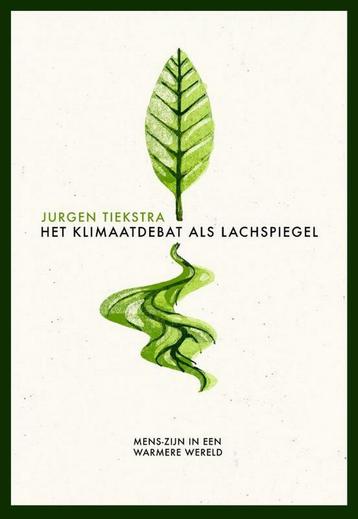 Het klimaatdebat als lachspiegel 9789463192415, Verzenden, Jurgen Tiekstra