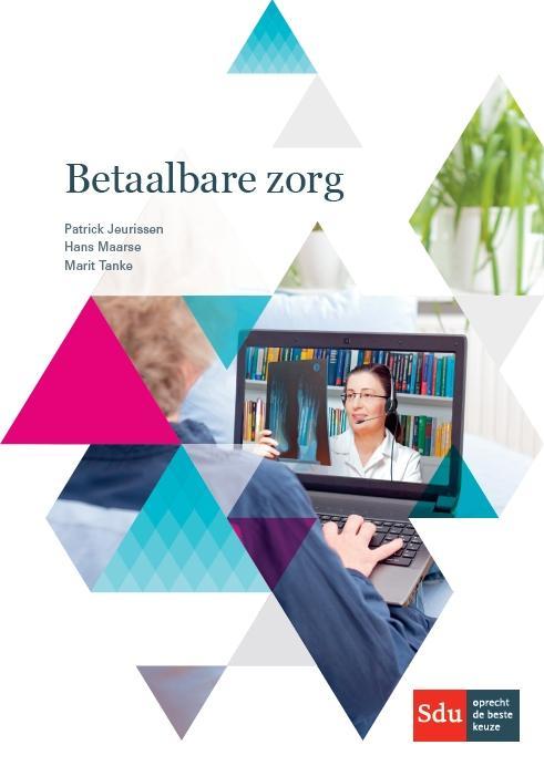Betaalbare zorg 9789012401616 Hans Maarse, Boeken, Gezondheid, Dieet en Voeding, Zo goed als nieuw, Verzenden