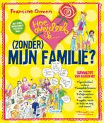 Hoe overleef ik (zonder) mijn familie? / Hoe overleef ik..., Boeken, Verzenden, Gelezen, Francine Oomen