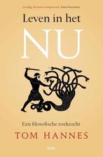 Leven in het nu 9789463104470 Tom Hannes, Boeken, Verzenden, Zo goed als nieuw, Tom Hannes