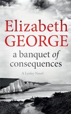 Banquet Of Consequences 9781444786590 Elizabeth George, Verzenden, Gelezen, Elizabeth George