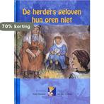 De Herders Geloven Hun Oren Niet! 9789069860008, Boeken, Verzenden, Gelezen, J. van 't Oever