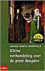 Kleine Verhandeling Over De Grote Deugde 9789025498351, Boeken, Filosofie, Gelezen, André Comte-Sponville, Verzenden