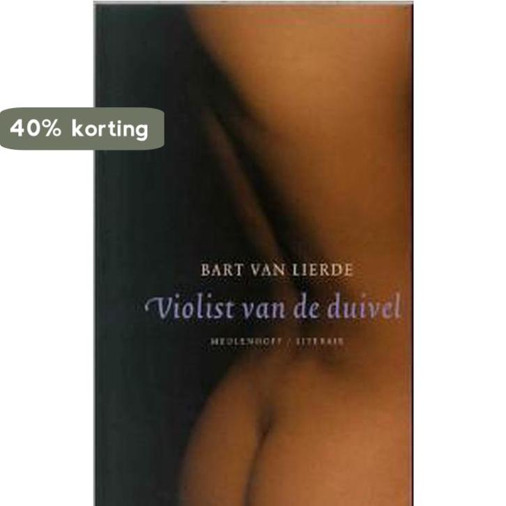 Violist van de duivel 9789029073172 Bart van Lierde, Boeken, Romans, Gelezen, Verzenden