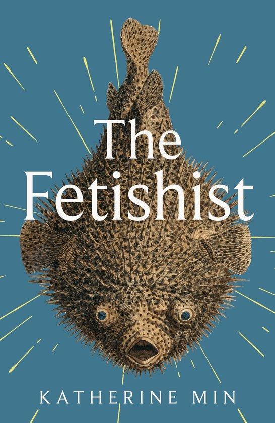 The fetishist 9780349727943 Katherine Min, Livres, Langue | Anglais, Envoi