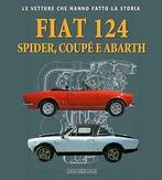 Fiat 124 Spider, Fiat 124 Coupé e Fiat 124 Abarth, Boeken, Nieuw, Overige merken, Nada, Verzenden