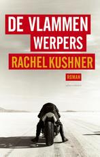 De vlammenwerpers 9789025442231 Rachel Kushner, Verzenden, Gelezen, Rachel Kushner