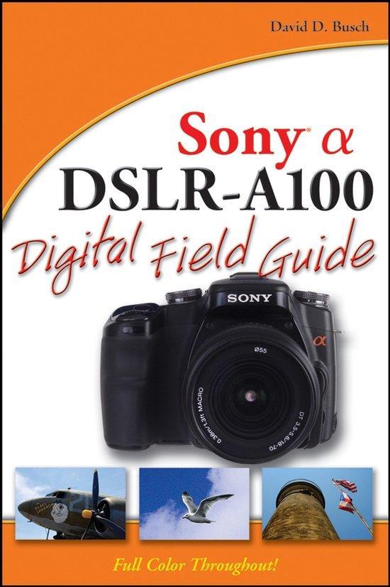 Sony Alpha DSLR-A100 Digital Field Guide 9780470126561, Livres, Langue | Anglais, Envoi