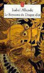 Le Livre de Poche- Le Royaume Du Dragon dOr 9782253115373, Livres, Isabel Allende, Verzenden