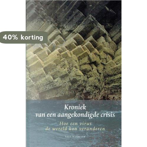 Kroniek van een aangekondigde crisis 9789492326645, Boeken, Politiek en Maatschappij, Gelezen, Verzenden
