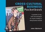 The Cross-cultural Business Pocketbook 9781870471732, Verzenden, Gelezen, John Mattock