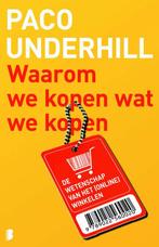 Waarom We Kopen Wat We Kopen 9789022560020, Boeken, Verzenden, Gelezen, Paco Underhill