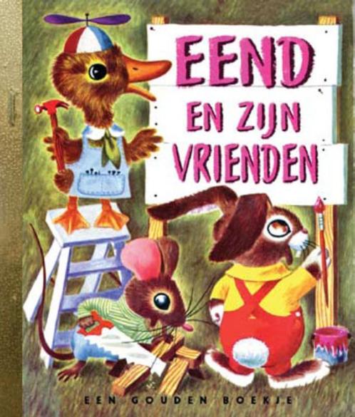 Gouden Boekjes  -   Eend en zijn vrienden 9789047611943, Livres, Livres pour enfants | 4 ans et plus, Envoi