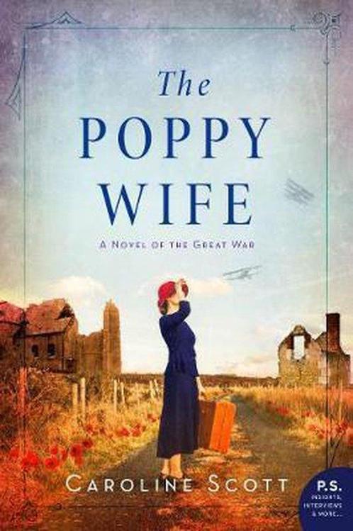The Poppy Wife A Novel of the Great War 9780062955326, Boeken, Overige Boeken, Gelezen, Verzenden
