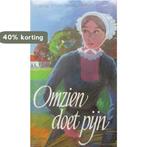 Omzien doet pyn 9789024293469 Annie Oosterbroek-Dutschun, Boeken, Verzenden, Gelezen, Annie Oosterbroek-Dutschun