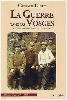 La Guerre dans les Vosges  Capitaine Dupuy  Book, Livres, Livres Autre, Envoi