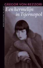 Een hermelijn in Tsjernopol / De twintigste eeuw / 81, Verzenden, Gelezen, Gregor von Rezzori
