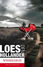 Wisselgeld 9789045205137 Loes den Hollander, Boeken, Verzenden, Gelezen, Loes den Hollander