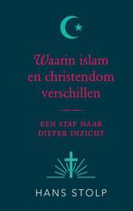 Waarin islam en christendom verschillen 9789020214468, Boeken, Verzenden, Zo goed als nieuw, Hans Stolp
