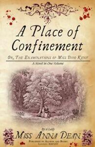 The Dido Kent series: A place of confinement by Anna Dean, Livres, Livres Autre, Envoi