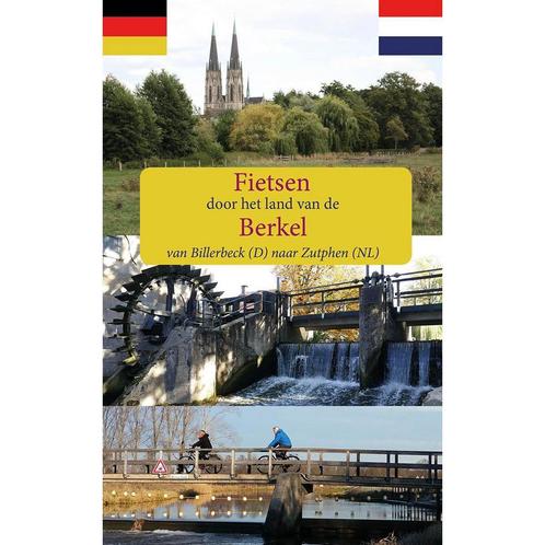Fietsen door het land van de Berkel 9789491899225, Livres, Guides touristiques, Envoi