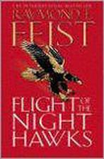 Flight Of The Nighthawks 9780007133741, Gelezen, Raymond E. Feist, Verzenden