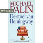 De stoel van Hemingway 9789055012183 Michael Palin, Verzenden, Gelezen, Michael Palin