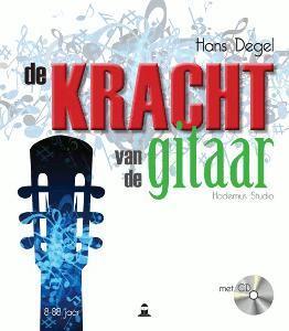 De kracht van de gitaar 9789081809184 Hans Degel, Boeken, Muziek, Zo goed als nieuw, Verzenden