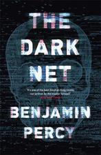 The Dark Net 9781473652231 Benjamin Percy, Verzenden, Zo goed als nieuw, Benjamin Percy