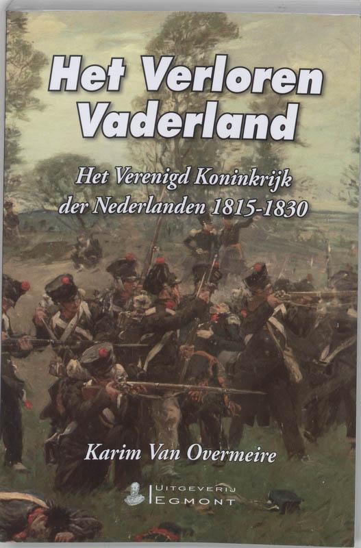 Het verloren vaderland 9789080991033 K. van Overmeire, Boeken, Geschiedenis | Nationaal, Zo goed als nieuw, Verzenden