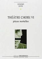 Théâtre choisi VI - Pièces mortelles : Vie et mort ...  Book, Zo goed als nieuw, Verzenden