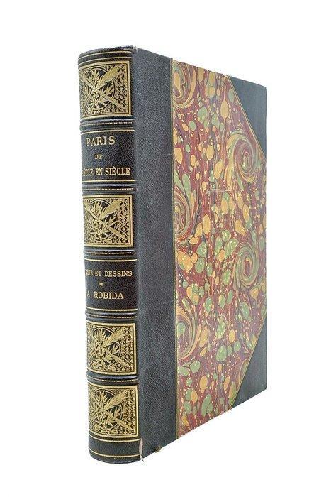 A. Robida - Paris de siècle en siècle - 1895, Antiek en Kunst, Antiek | Boeken en Manuscripten