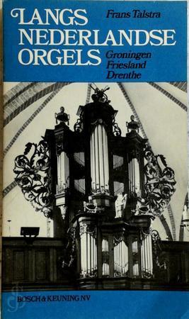 Langs Nederlandse orgels, Boeken, Taal | Overige Talen, Verzenden