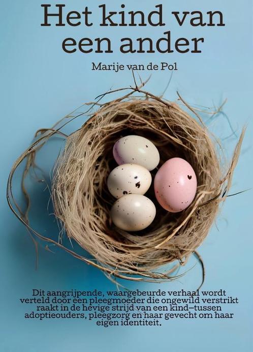 Het kind van een ander 9789083512853 Marije van de Pol, Boeken, Overige Boeken, Gelezen, Verzenden