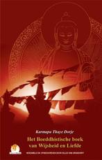 Het Boeddhistische Boek Van Wijsheid En Liefde 9789080582354, Boeken, Verzenden, Gelezen, K. Thaye Dorje