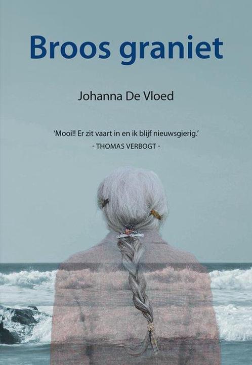 Broos graniet 9789463656542 Johanna De Vloed, Boeken, Overige Boeken, Zo goed als nieuw, Verzenden