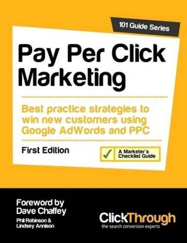 Pay Per Click Marketing: Best Practice Strategies to Win New, Livres, Livres Autre, Envoi