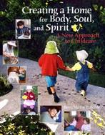 Creating a Home for Body, Soul, and Spirit 9781936849017, Verzenden, Bernadette Raichle