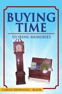 Buying Time - Storing Memories. Browning-Black, Carole, Boeken, Overige Boeken, Zo goed als nieuw, Verzenden